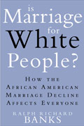 Is Marriage For White People?